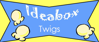 ideabox twigs